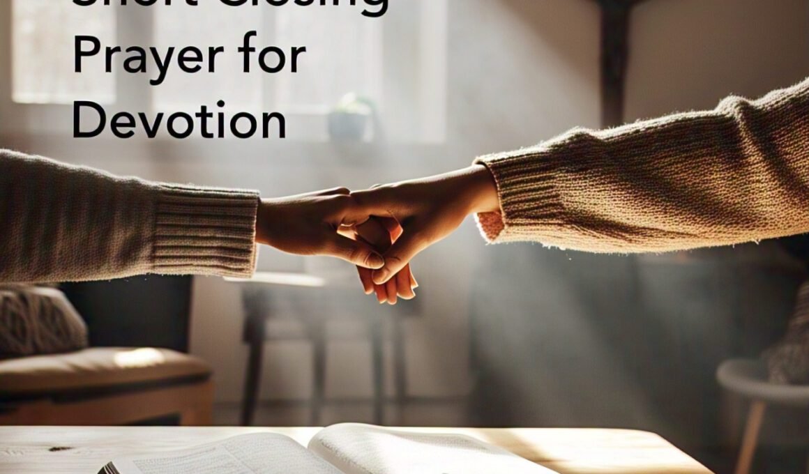 40 Powerful Short Closing Prayer for Devotion 2026