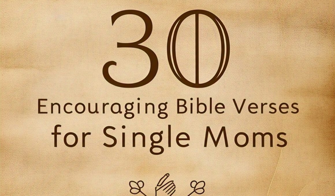 30 Encouraging Bible Verses for Single Moms 2026