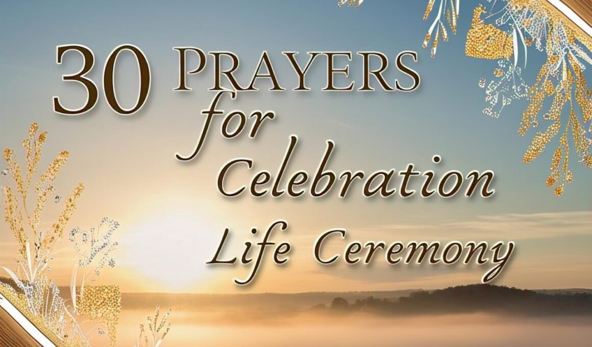 30 Amazing Prayer for Celebration of Life Ceremony with Bible Verses 2026
