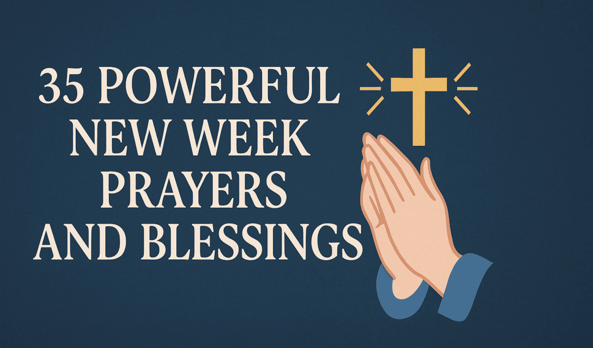 35 Powerful New Week Prayers and Blessings 2026