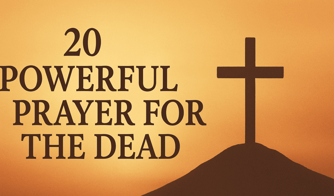 20 Powerful Prayer for the Dead 2026